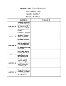 The 12 Key Pillars of Novel Construction Copyright © 2014 C. S. Lakin Inspection Checklist #1 Concept with a Kicker QUESTION(S)