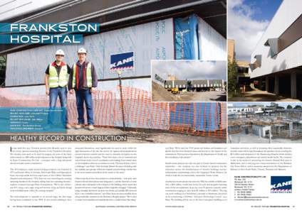 frankston hospital Main Construction Company : Kane Constructions PROJECT MANAGER : Johnstaff Projects COMPLETION : July 2010