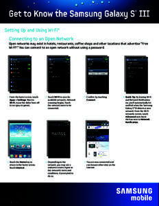 Setting Up and Using Wi-Fi® Connecting to an Open Network Open networks may exist in hotels, restaurants, coffee shops and other locations that advertise “Free Wi-Fi®.” You can connect to an open network without us