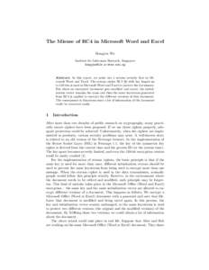 The Misuse of RC4 in Microsoft Word and Excel Hongjun Wu Institute for Infocomm Research, Singapore [removed]  Abstract. In this report, we point out a serious security flaw in Microsoft Word and Excel. T