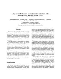 Using Generalization and Characterization Techniques in the Anomaly-based Detection of Web Attacks William Robertson, Giovanni Vigna, Christopher Kruegel, and Richard A. Kemmerer Reliable Software Group Department of Com