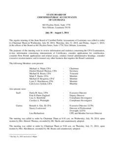 STATE BOARD OF CERTIFIED PUBLIC ACCOUNTANTS OF LOUISIANA 601 Poydras Street, Suite 1770 New Orleans, Louisiana[removed]July 30 – August 1, 2014