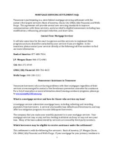 MORTGAGE SERVICING SETTLEMENT FAQs Tennessee is participating in a state-federal mortgage servicing settlement with the nation’s five largest servicers: Bank of America, Chase, Citi, GMAC/Ally Financial, and Wells Farg