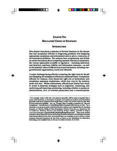 CHAPTER TEN REGULATORS’ CHOICE OF STRATEGIES INTRODUCTION This chapter introduces a selection of the best literature on the choices that face compliance officials in diagnosing problems and designing appropriate compli