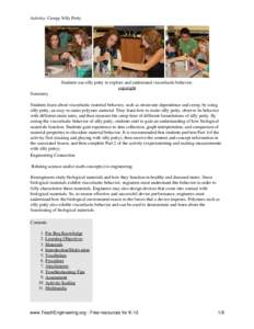Activity: Creepy Silly Putty  Students use silly putty to explore and understand viscoelastic behavior. copyright Summary Students learn about viscoelastic material behavior, such as strain rate dependence and creep, by 