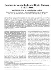 Cooling for Acute Ischemic Brain Damage (COOL AID) A feasibility trial of endovascular cooling M.A. De Georgia, MD; D.W. Krieger, MD; A. Abou-Chebl, MD; T.G. Devlin, MD, PhD; M. Jauss, MD; S.M. Davis, MD, FRACP; W.J. Kor