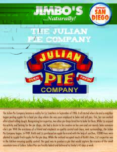 The Julian pie company The Julian Pie Company became a reality for Liz Smothers in September ofIt all started when she and a neighbor began peeling apples for a local pie shop where she was soon employed to bake a