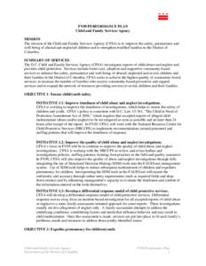 FY09 PERFORMANCE PLAN Child and Family Services Agency MISSION The mission of the Child and Family Services Agency (CFSA) is to improve the safety, permanence and well-being of abused and neglected children and to streng