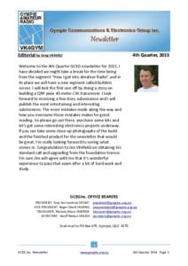 Editorial by Greg VK4VBU  4th Quarter, 2015 Welcome to the 4th Quarter GCEG newsletter for 2015, I have decided we might take a break for the time being
