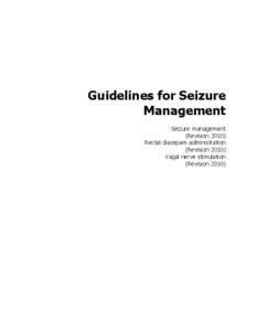 Guidelines for Seizure Management Seizure management (Revision[removed]Rectal diazepam administration (Revision 2010)