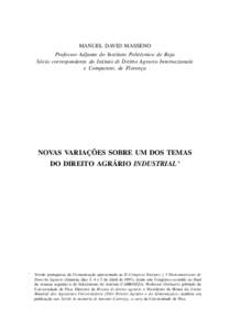 MANUEL DAVID MASSENO Professor Adjunto do Instituto Politécnico de Beja Sócio correspondente do Istituto di Diritto Agrario Internazionale e Comparato, de Florença  NOVAS VARIAÇÕES SOBRE UM DOS TEMAS