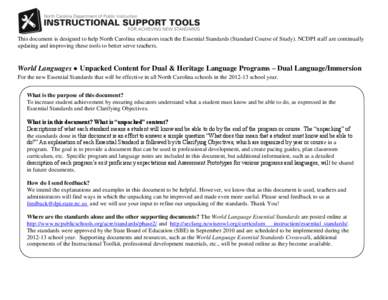 This document is designed to help North Carolina educators teach the Essential Standards (Standard Course of Study). NCDPI staff are continually updating and improving these tools to better serve teachers. World Language