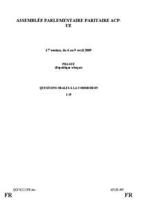 ASSEMBLÉE PARLEMENTAIRE PARITAIRE ACPUE  17e session, du 6 au 9 avril 2009 PRAGUE (République tchèque)