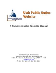 Utah Public Notice Website A Comprehensive Website Manual Glen Fairclough, Administrator Utah State Archives and Records Service