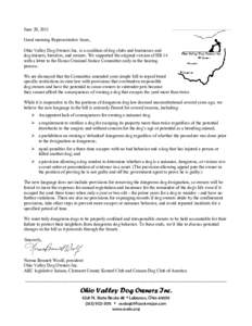 June 29, 2011 Good morning Representative Sears, Ohio Valley Dog Owners Inc. is a coalition of dog clubs and businesses and dog trainers, breeders, and owners. We supported the original version of HB 14 with a letter to 