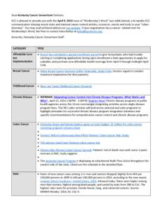 Dear Kentucky Cancer Consortium Partners: KCC is pleased to provide you with the April 9, 2014 issue of “Wednesday’s Word” (see table below), a bi-weekly KCC communication relaying recent state and national cancer 