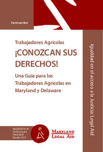 Farmworker  ¡CONOZCAN SUS DERECHOS! Una Guía para los Trabajadores Agrícolas en