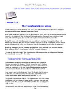 Matthew 17:1-8 The Transfiguration of Jesus  HOME | BIBLE STUDIES & SERMONS | ABIDING IN CHRIST | SEARCH | DEVOTIONS | PERSONAL GROWTH | LINKS | LATEST ADDITION