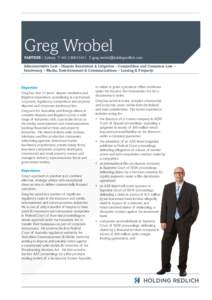 Greg Wrobel PARTNER | Sydney T +[removed]E [removed] Administrative Law – Dispute Resolution & Litigation – Competition and Consumer Law – Insolvency – Media, Entertainment & Communicat