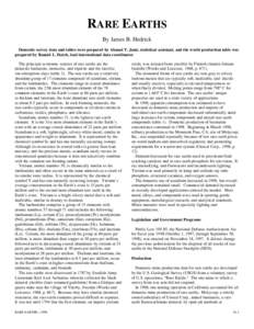 RARE EARTHS By James B. Hedrick Domestic survey data and tables were prepared by Ahmad T. Jami, statistical assistant, and the world production table was prepared by Ronald L. Hatch, lead international data coordinator. 