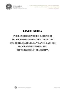 DigitPA Centro di competenza del riuso Linee guida per l’inserimento ed il riuso di programmi informatici o parti di essi pubblicati nella Banca dati dei programmi informatici riutilizzabili