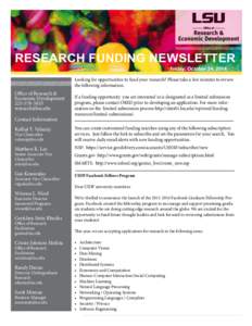 Research Funding Newsletter Friday, October 24, 2014 Looking for opportunities to fund your research? Please take a few minutes to review the following information.