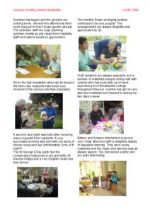 Sunbury Nursing Homes Newsletter Summer has begun and the gardens are looking lovely. Several fine afternoons have been enjoyed in Weir House garden already. The activities’ staff are busy planning summer events so any