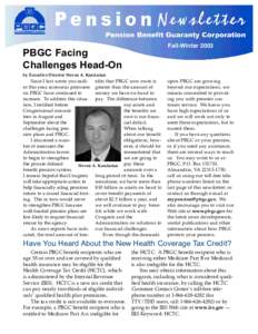 Fall-Winter[removed]PBGC Facing Challenges Head-On by Executive Director Steven A. Kandarian