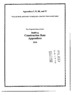 Appendices I, II, III, and IV *PLEASE NOTE APPENDIX V IN BUILDING CONTRUCTION IS NOT USED* West Virginia Division of Labor  Building