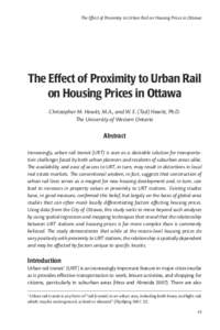 The Effect of Proximity to Urban Rail on Housing Prices in Ottawa  The Effect of Proximity to Urban Rail on Housing Prices in Ottawa Christopher M. Hewitt, M.A., and W. E. (Ted) Hewitt, Ph.D. The University of Western On