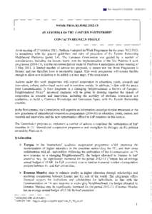 Ref. Ares[removed][removed]WORK PROGRAMME[removed]PLATFORM 4 OF THE EASTERN PARTNERSHIP CONTACTS BETWEEN PEOPLE At its meeting of 27 October 2011, Platform 4 adopted its Work Programme for the years[removed],