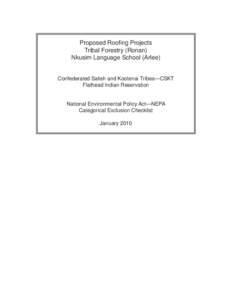 Proposed Roofing Projects Tribal Forestry (Ronan) Nkusim Language School (Arlee) Confederated Salish and Kootenai Tribes—CSKT Flathead Indian Reservation