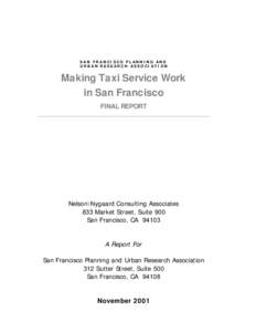 SAN FRANCISCO PLANNING AND URBAN RESEARCH ASSOCIATION Making Taxi Service Work in San Francisco FINAL REPORT