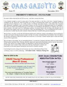 OAAS GAZETTE Issue 35 December 2014 PRESIDENT’S MESSAGE – SYLVIA PARR