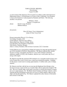 TOWN COUNCIL MEETING Work Session August 30, 2006 A work session of the Jamestown Town Council was called to order at the Jamestown Philomenian Library, 26 North Road at 6:35 pm by Julio J. DiGiando, Vice President to di