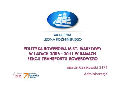 Microsoft PowerPoint - ALK_prezentacja_Marcin_Czajkowski