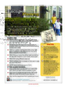 Escape  Planning Plan Ahead! If a fire breaks out in your home, you may have only a few minutes