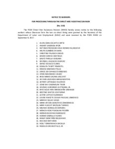 NOTICE	TO	WORKERS	 FOR	PROCESSING	THROUGH	THE	DIRECT	HIRE	ASSISTANCE	DIVISION	 (No.	310) The	 POEA	 Direct	 Hire	 Assistance	 Division	 (DHAD)	 hereby	 serves	 notice	 to	 the	 following	 workers	 whose	 Clearance	 from	