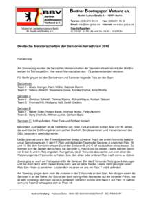 Berliner Bowlingsport Verband e.V. Martin-Luther-StraßeBerlin Telefon: (Fax: (Email:  Internet: www.bbv-global.de Mitglied im Landesfachverband Berlin