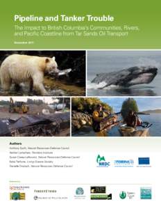 Pipeline and Tanker Trouble The Impact to British Columbia’s Communities, Rivers, and Pacific Coastline from Tar Sands Oil Transport November[removed]Authors