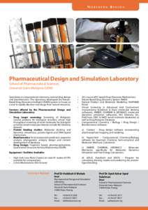 NORTHERN REGION  Pharmaceutical Design and Simulation Laboratory School	of	Pharmaceutical	Sciences Universiti Sains Malaysia (USM) Specialises	in	computational	chemistry,	rational	drug	design