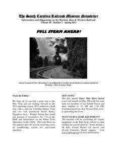 The South Carolina Railroad Museum Newsletter Information and Happenings on the Rockton, Rion & Western Railroad Volume 40 Number 2 Spring 2012