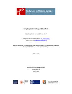 Party Regulation in Italy and its effects  Chiara Maria Pacini^ and Daniela Romee Piccio* ^ Regione Toscana/University of Florence: [removed] * Leiden University: [removed]