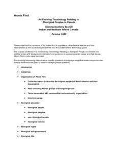 Words First An Evolving Terminology Relating to Aboriginal Peoples in Canada Communications Branch Indian and Northern Affairs Canada October 2002