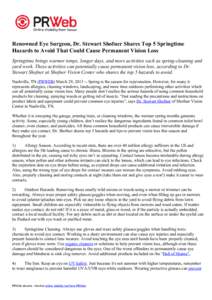 Renowned Eye Surgeon, Dr. Stewart Shofner Shares Top 5 Springtime Hazards to Avoid That Could Cause Permanent Vision Loss Springtime brings warmer temps, longer days, and more activities such as spring-cleaning and yard 
