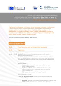 Joint High Level Event on Non-Discrimination and Equality  Shaping the future of Equality policies in the EU 6th – 7th November 2014, Rome, Italy  The Italian Presidency of the Council of the European Union and the Eur