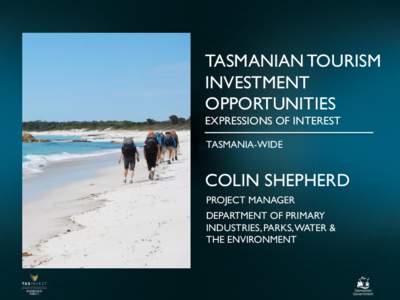 TASMANIAN TOURISM INVESTMENT OPPORTUNITIES EXPRESSIONS OF INTEREST TASMANIA-WIDE