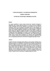 L’ÉCOLINGUISTIQUE : UNE DISCIPLINE ÉMERGENTE? NADÈGE LECHEVREL CENTRE DE LINGUISTIQUE THÉORIQUE (CELITH) Résumé On constate aujourd’hui le succès croissant rencontré par l’approche écologique en