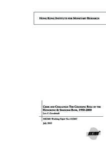 HONG KONG INSTITUTE FOR MONETARY RESEARCH  CRISIS AND CHALLENGE: THE CHANGING ROLE OF THE HONGKONG & SHANGHAI BANK, Leo F. Goodstadt HKIMR Working Paper No