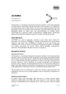  ACTEMRA Tocilizumab (rch) CAS[removed]Tocilizumab is a recombinant humanised monoclonal antibody of the immunoglobulin